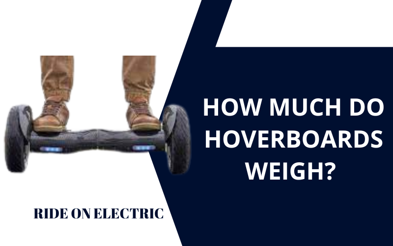 How Much Do Hoverboards Weigh? Find lbs & kg Limit