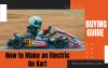 How to Make an Electric Go Kart