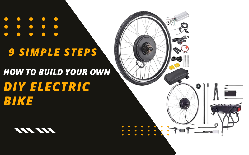 How to Build Your Own DIY Electric Bike from Scratch?