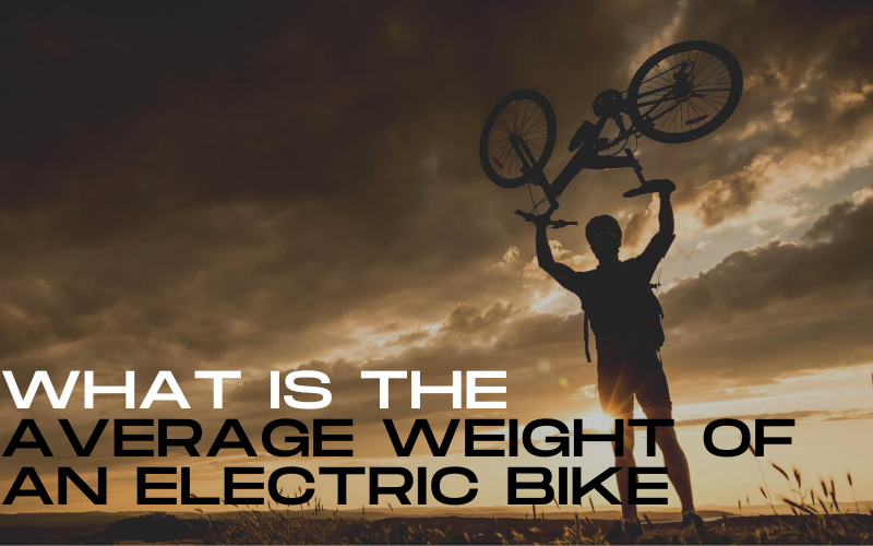 How Much Does An Electric Bike Weigh? Complete Guide