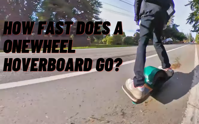 How-Fast-Does-A-Onewheel-Hoverboard-Go