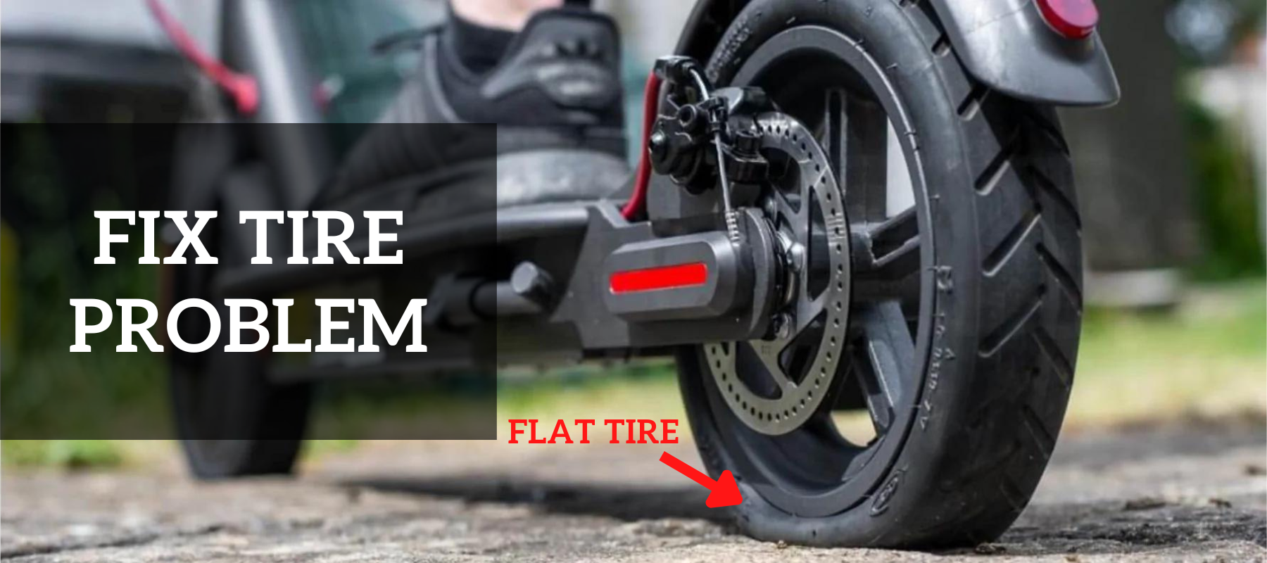How to Fix Tire Problem of an Electric Scooter