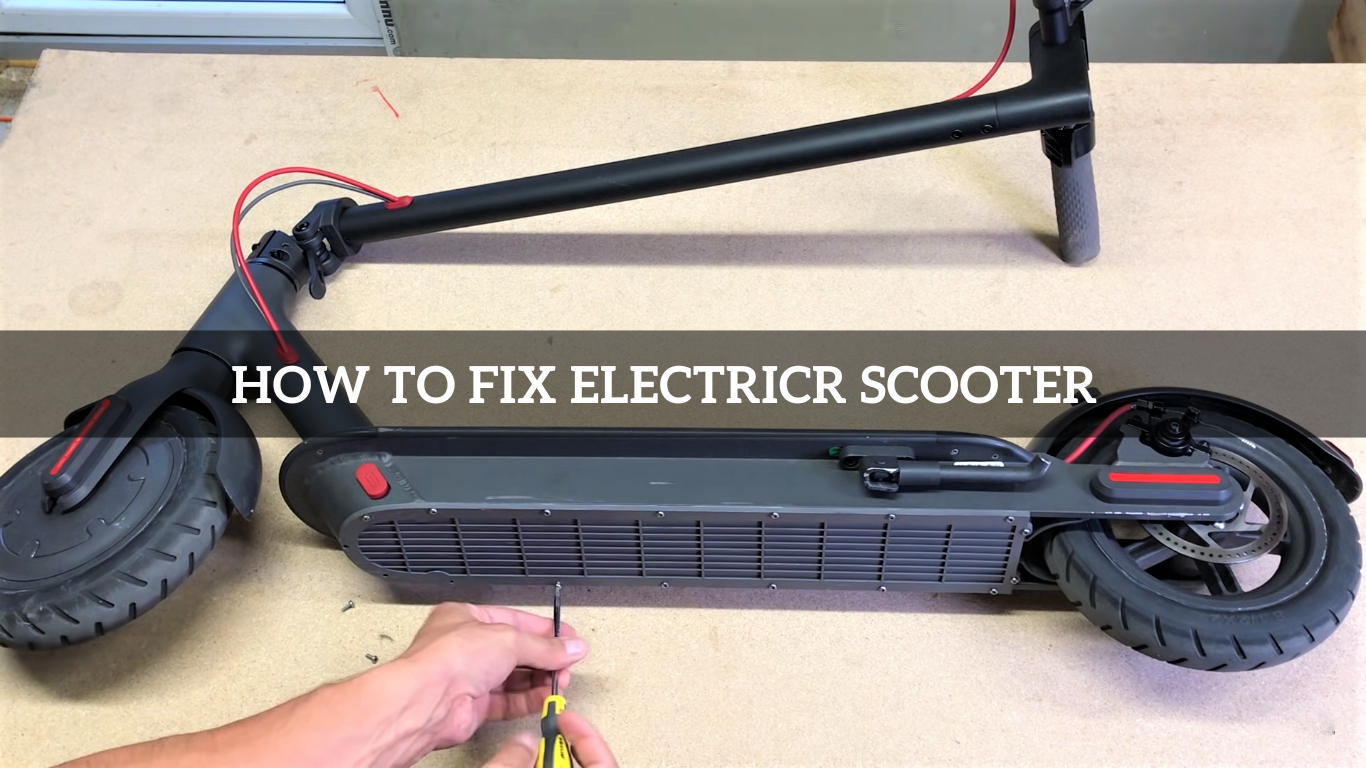 How to Fix Your Electric Scooter? A Repairing Guide