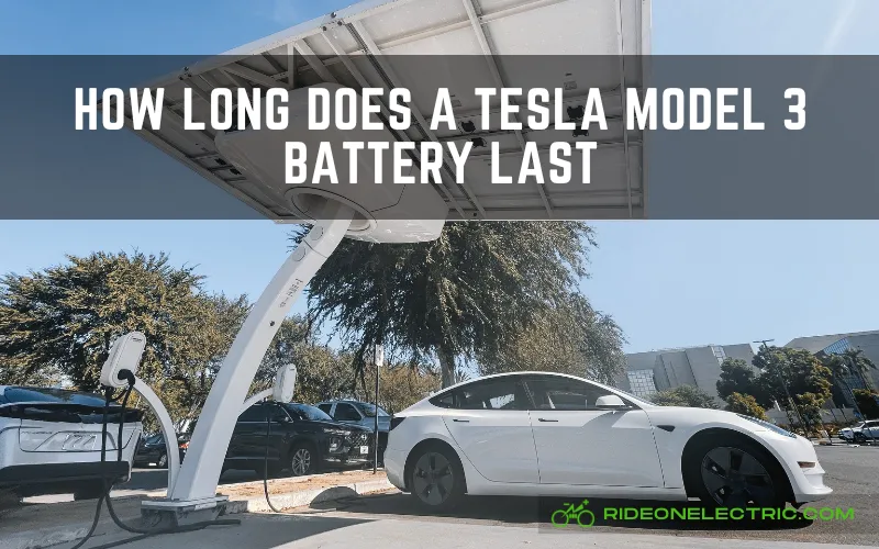 How Long Does A Tesla Model 3 Battery Last