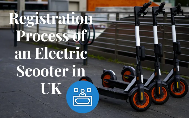 Registration-Process-of-an-Electric-Scooter-in-UK