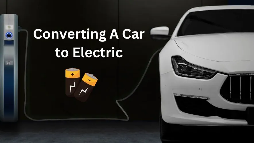 How Much Does It Cost to Convert A Car To Electric?